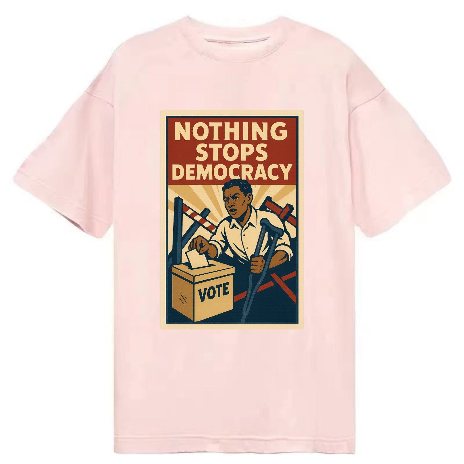 Person voting despite obstacles - "Nothing Stops Democracy" - voter perseverance - Classic T-shirt - Pink