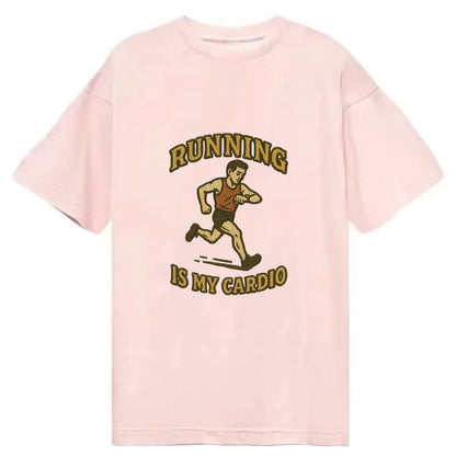Running Late Is My Cardio  - Classic T-shirt - Pink