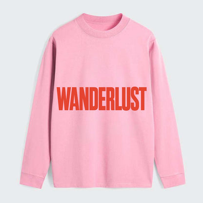 Bold typography design - "WANDERLUST" - desire to travel, explore the - Classic Long Sleeve Shirt - Pink