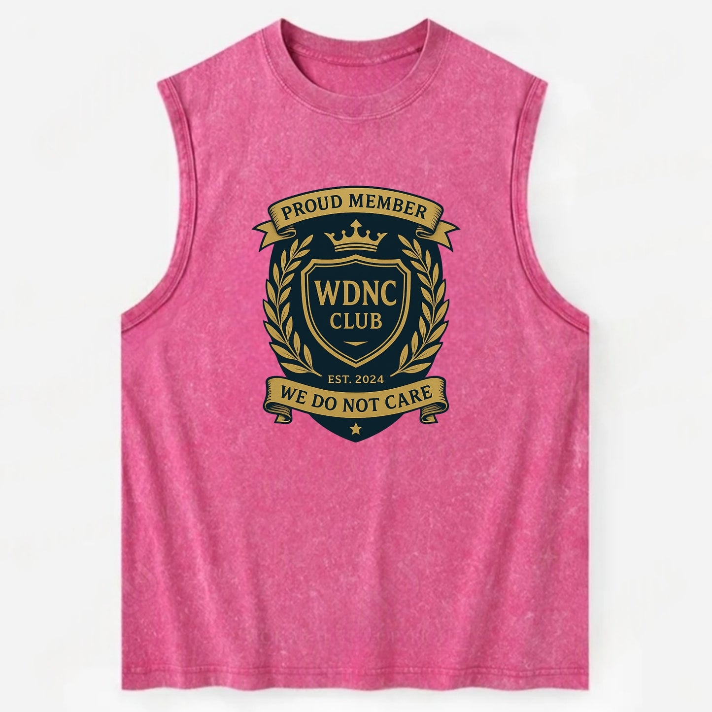 Proud Member badge with laurel wreath - "WDNC CLUB - We Do Not Care" - apathy - Vintage Washed Tank - Pink