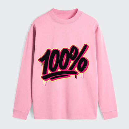 Bold typography design - "100%" - all in, fully committed - Classic Long Sleeve Shirt - Pink
