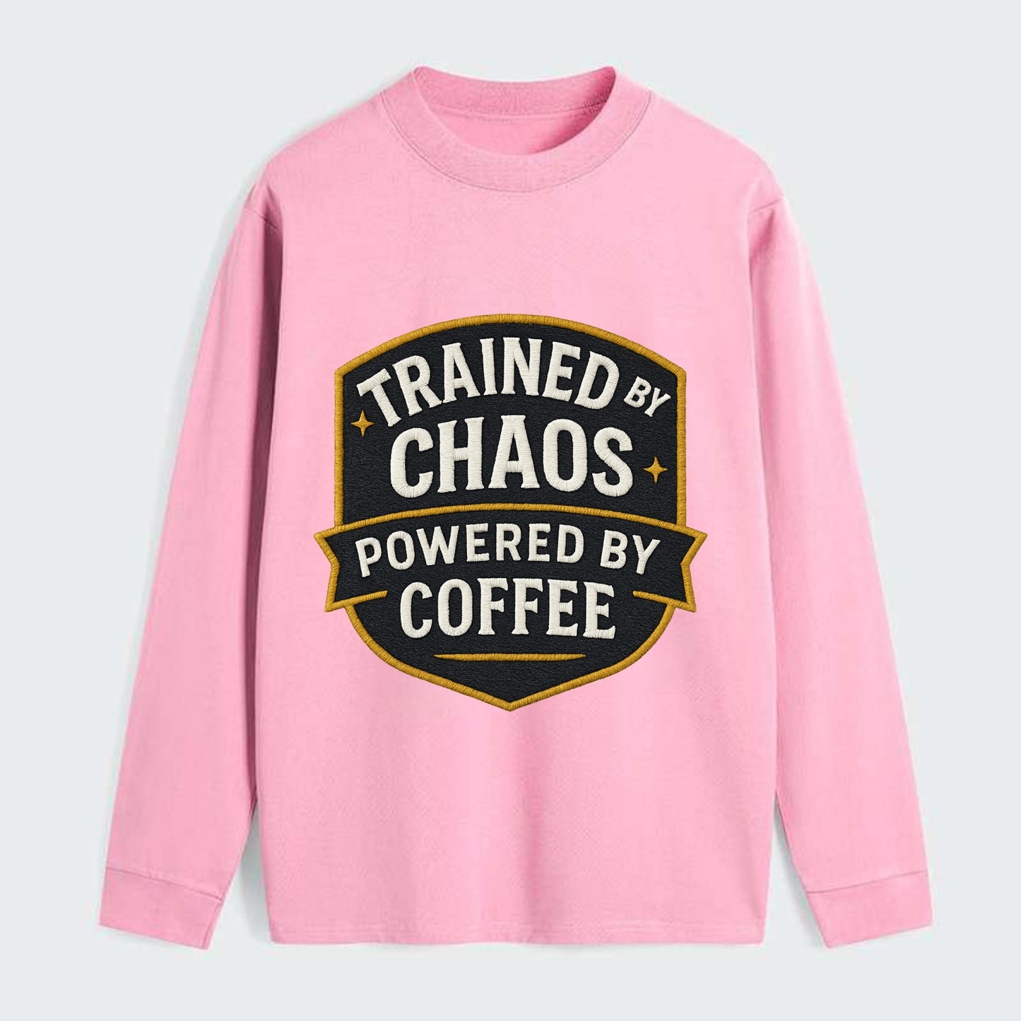 Trained by chaos, powered by coffee - Classic Long Sleeve Shirt - Pink