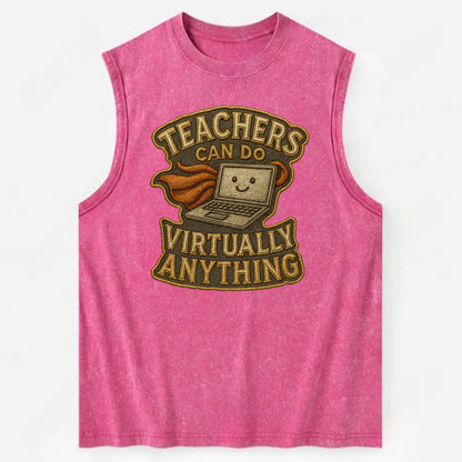 Teachers Can Do Virtually Anything  - Vintage Washed Tank - Pink