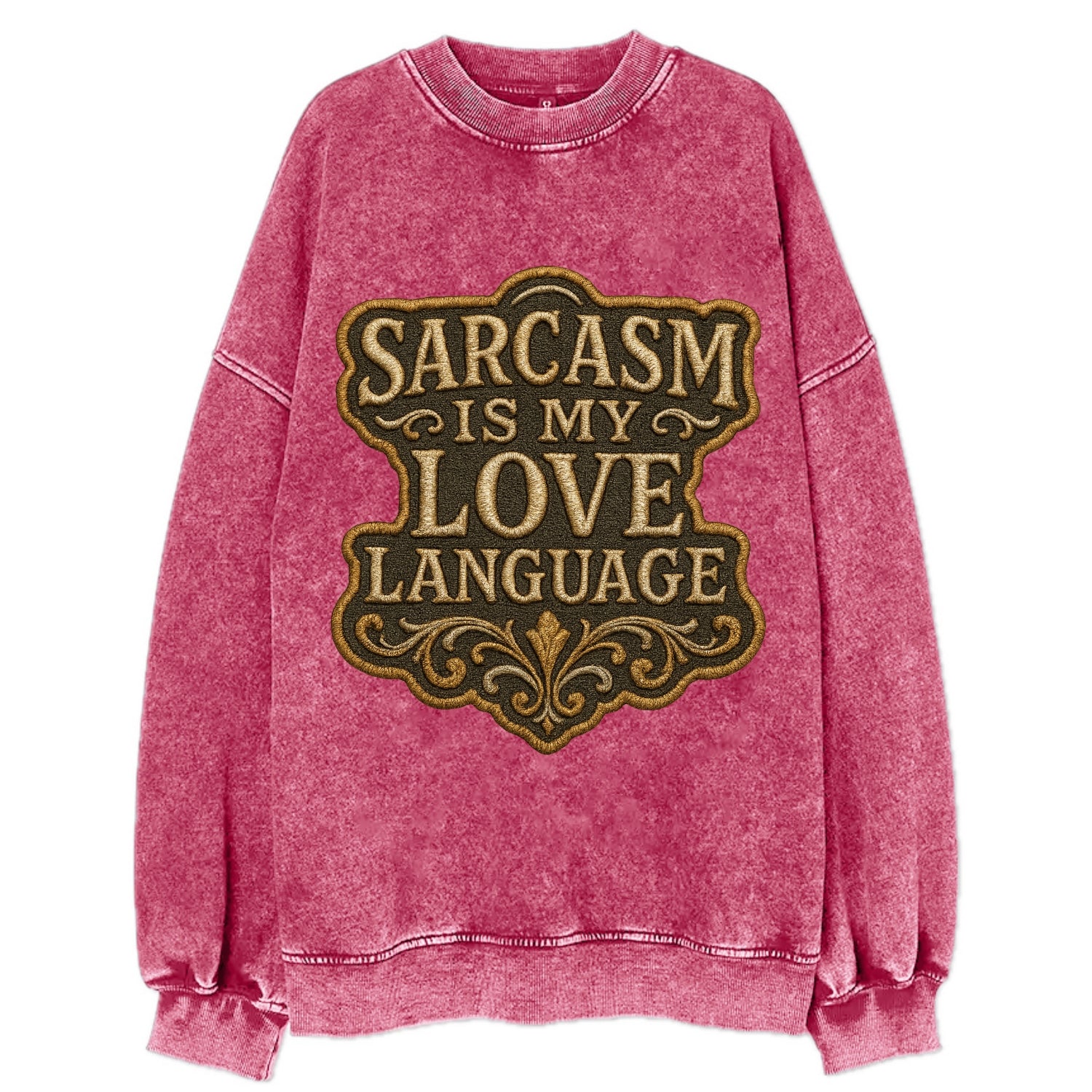 Sarcasm Is My Love Language  - Vintage Sweatshirt - Pink