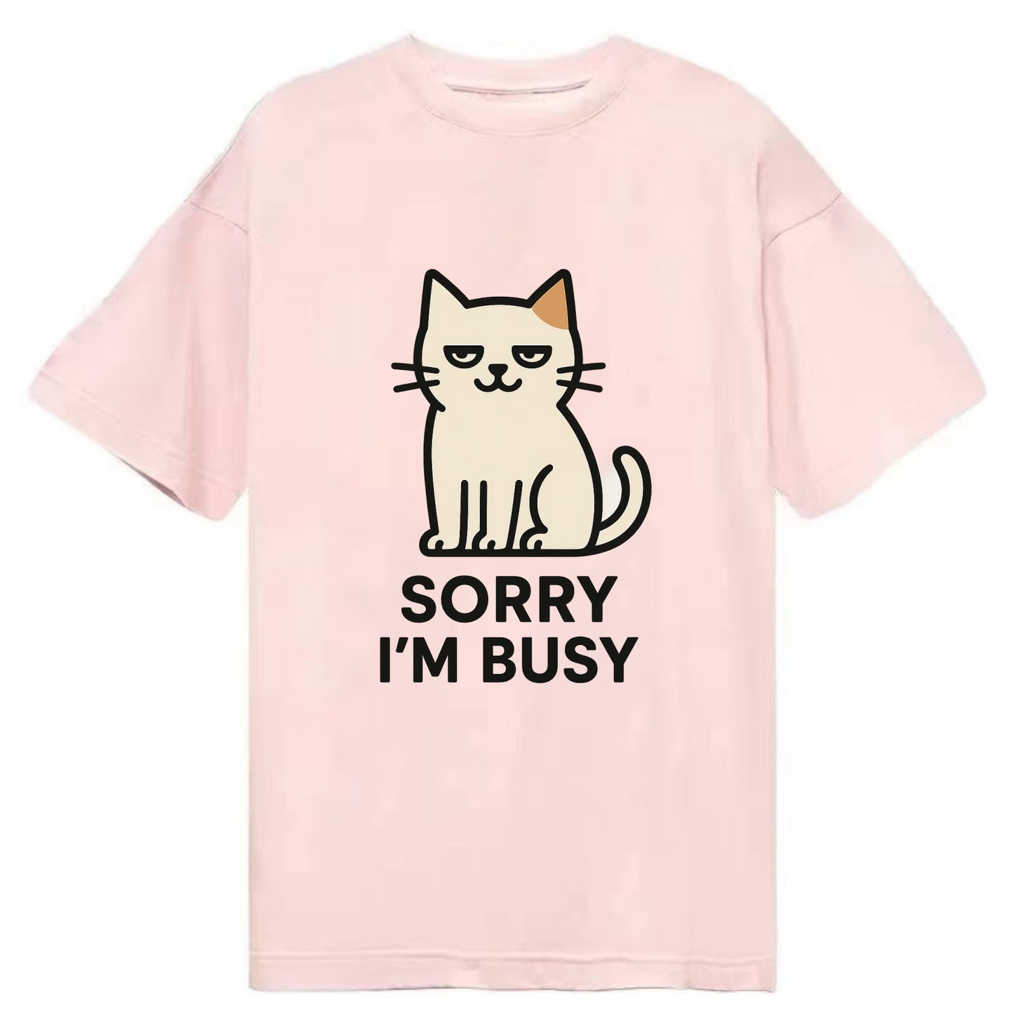 Cat sitting alone looking content - "SORRY I'M BUSY" - not sorry at all - Classic T-shirt - Pink