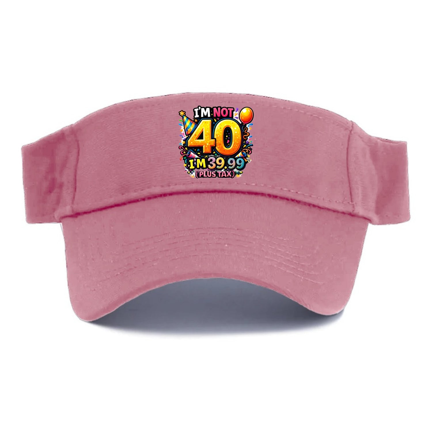 Not 40 Plus Tax - Visor - Pink