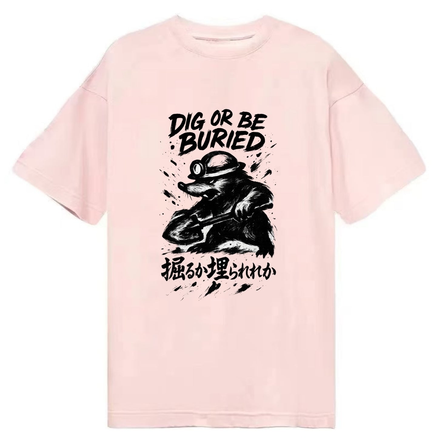 Dig or Be Buried - Mole holding shovel w Classic T-shirt - Pink