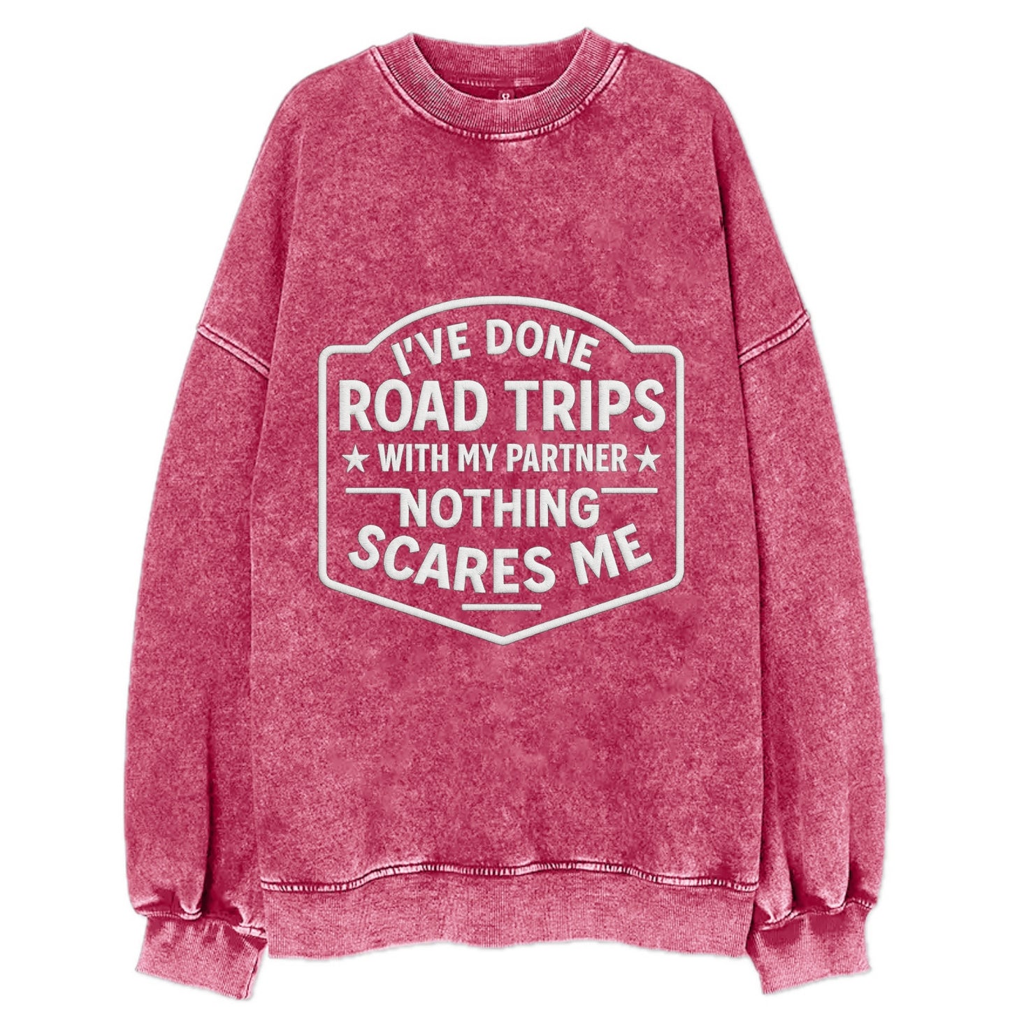 I've done road trips with my partner, nothing scares me - Vintage Sweatshirt - Pink