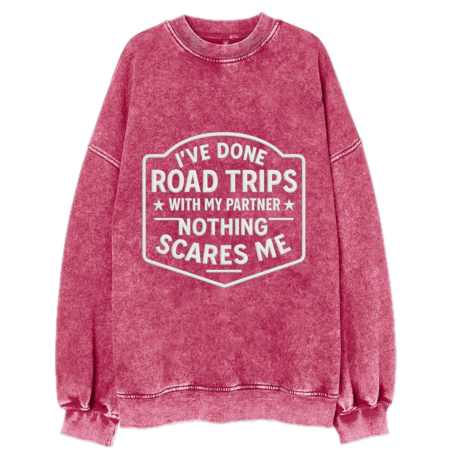 I've done road trips with my partner, nothing scares me - Vintage Sweatshirt - Pink