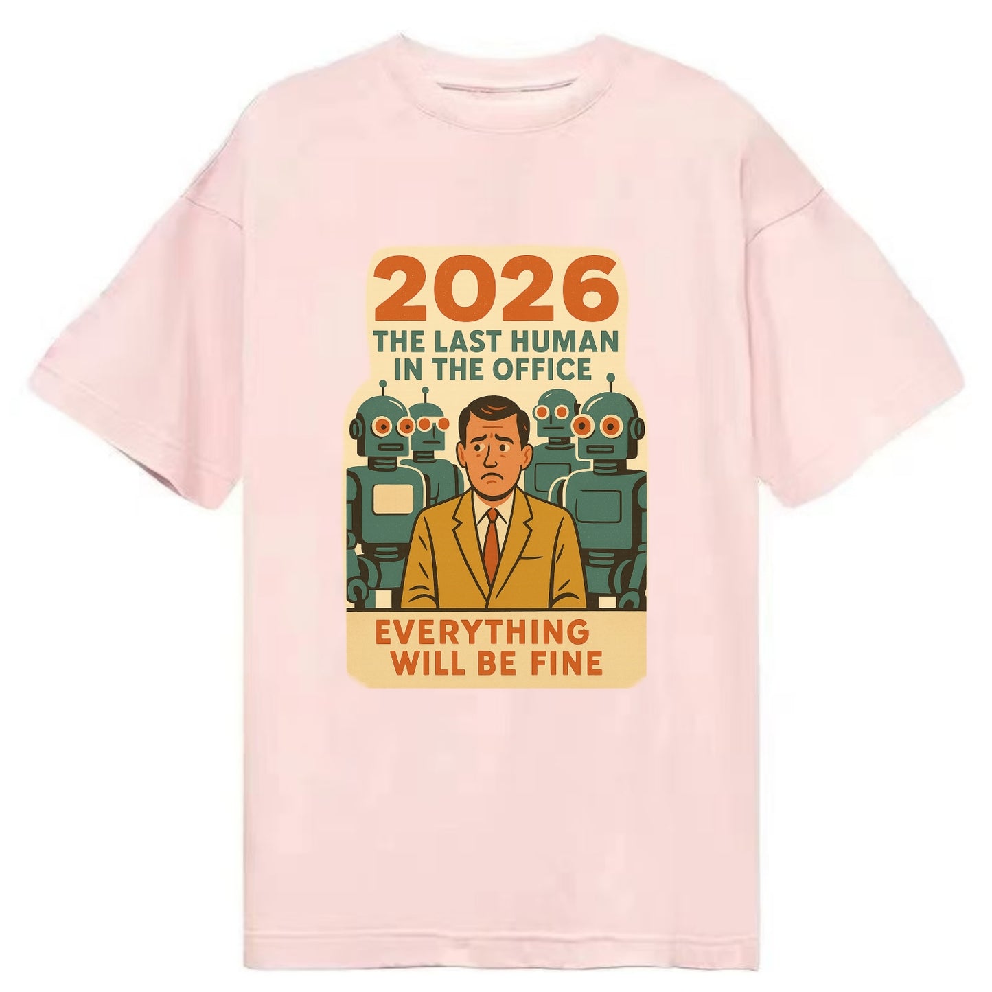 Single human worker surrounded by robot coworkers - "The last human in the office" - Classic T-shirt - Pink