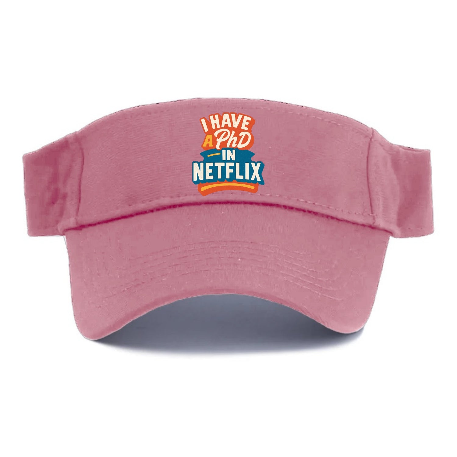 I Have A PhD In Netflix - Visor - Pink