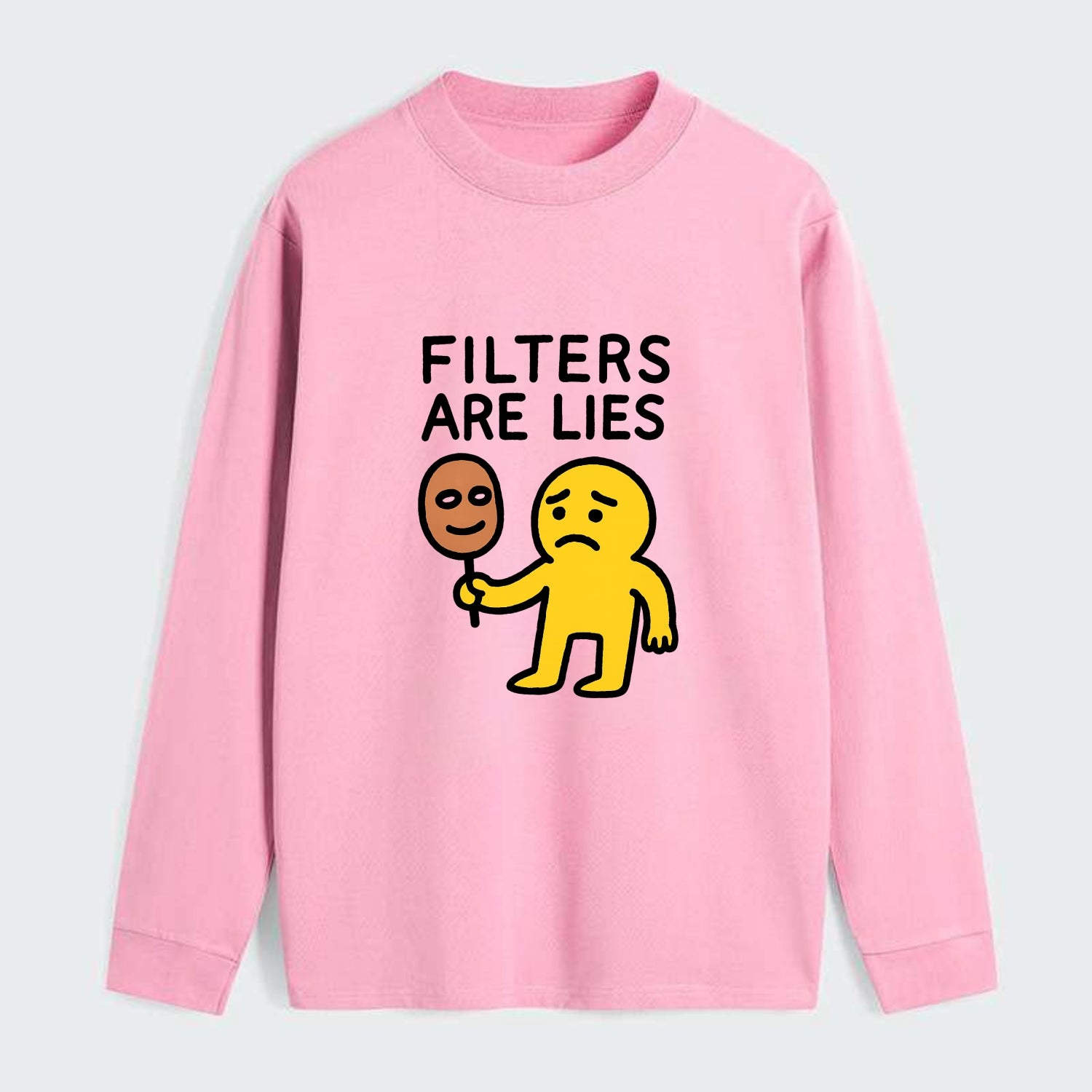 FILTERS ARE LIES | Mask arguing with face - Classic Long Sleeve Shirt - Pink