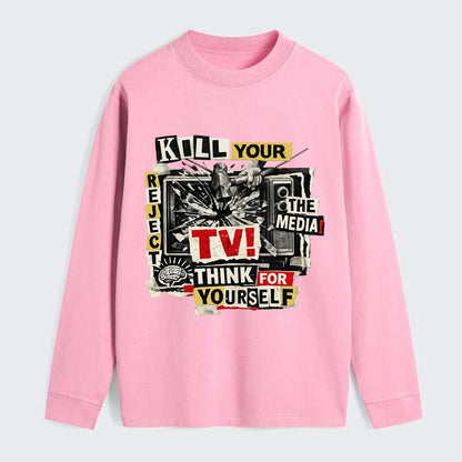 KILL YOUR TV | Smashed television | Reject media | Think for yourself | - Classic Long Sleeve Shirt - Pink