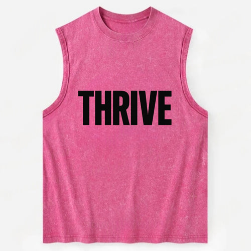 Bold typography design - THRIVE - flourishing, doing well - Vintage Washed Tank