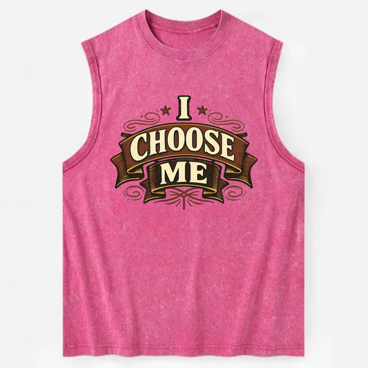 Bold typography design - "I CHOOSE ME" - self-priority, self-selection - Vintage Washed Tank - Pink