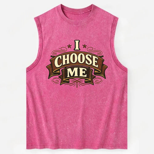 Bold typography design - I CHOOSE ME - self-priority, self-selection - Vintage Washed Tank