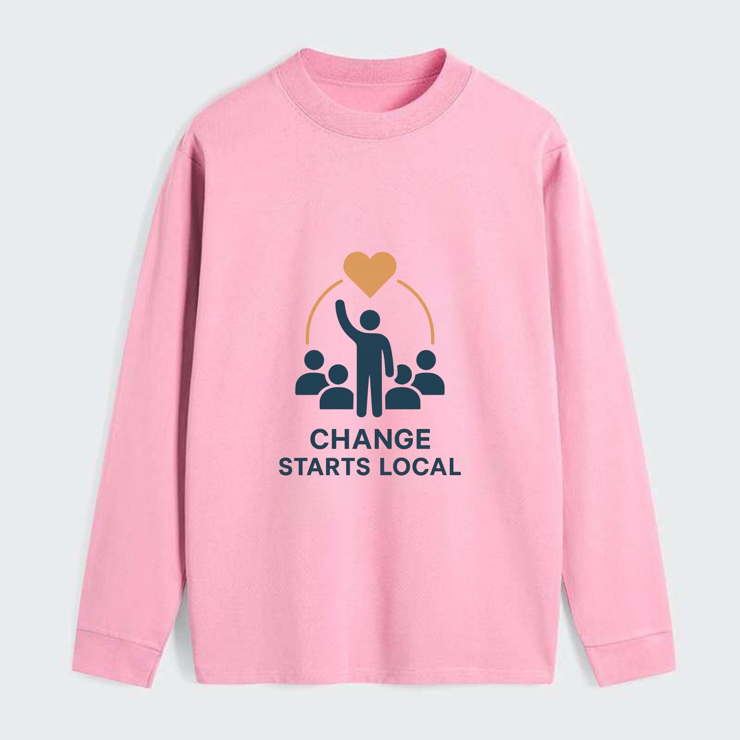 Community organizer bringing neighbors together - "Change Starts Local" - Classic Long Sleeve Shirt - Pink