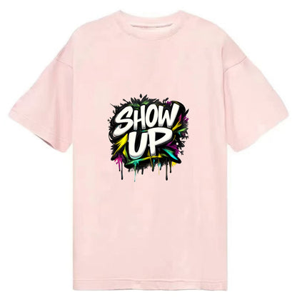 Bold typography design - "SHOW UP" - be present, arrive ready - Classic T-shirt - Pink