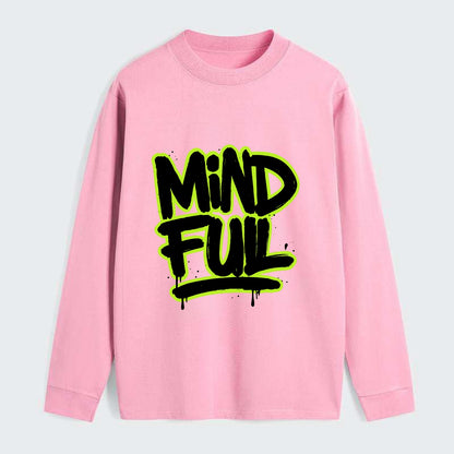 Bold typography design - "MINDFUL" - present awareness, conscious living - Classic Long Sleeve Shirt - Pink