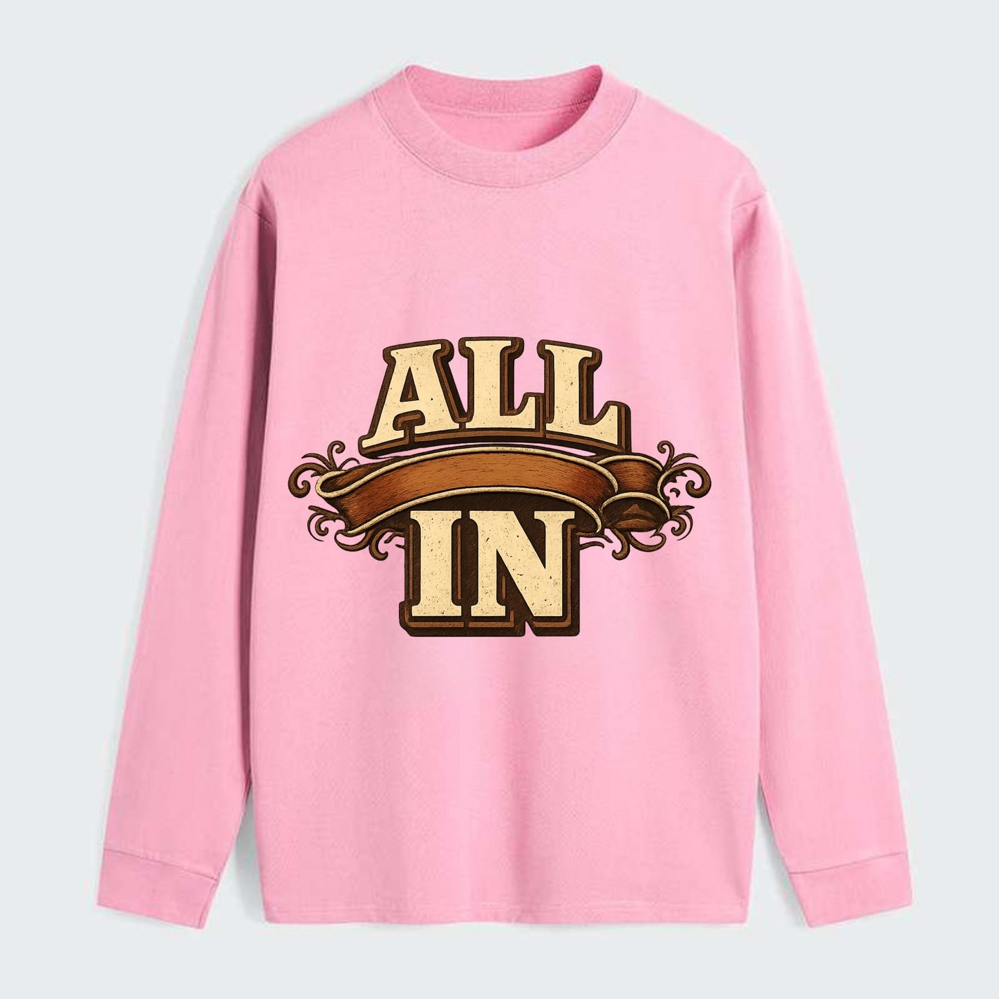 Bold typography design - "ALL IN" - complete commitment, no holding back - Classic Long Sleeve Shirt - Pink