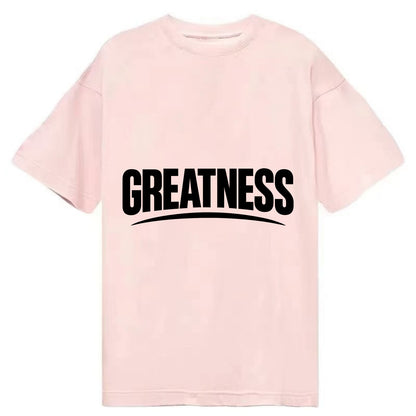 Bold typography design - "GREATNESS" - achieving excellence, reaching potential - Classic T-shirt - Pink
