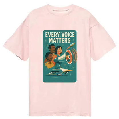 Diverse voices being heard and amplified - "Every Voice Matters" - inclusive - Classic T-shirt - Pink