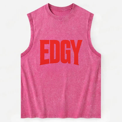 Bold typography design - "EDGY" - pushing boundaries, unconventional - Vintage Washed Tank - Pink