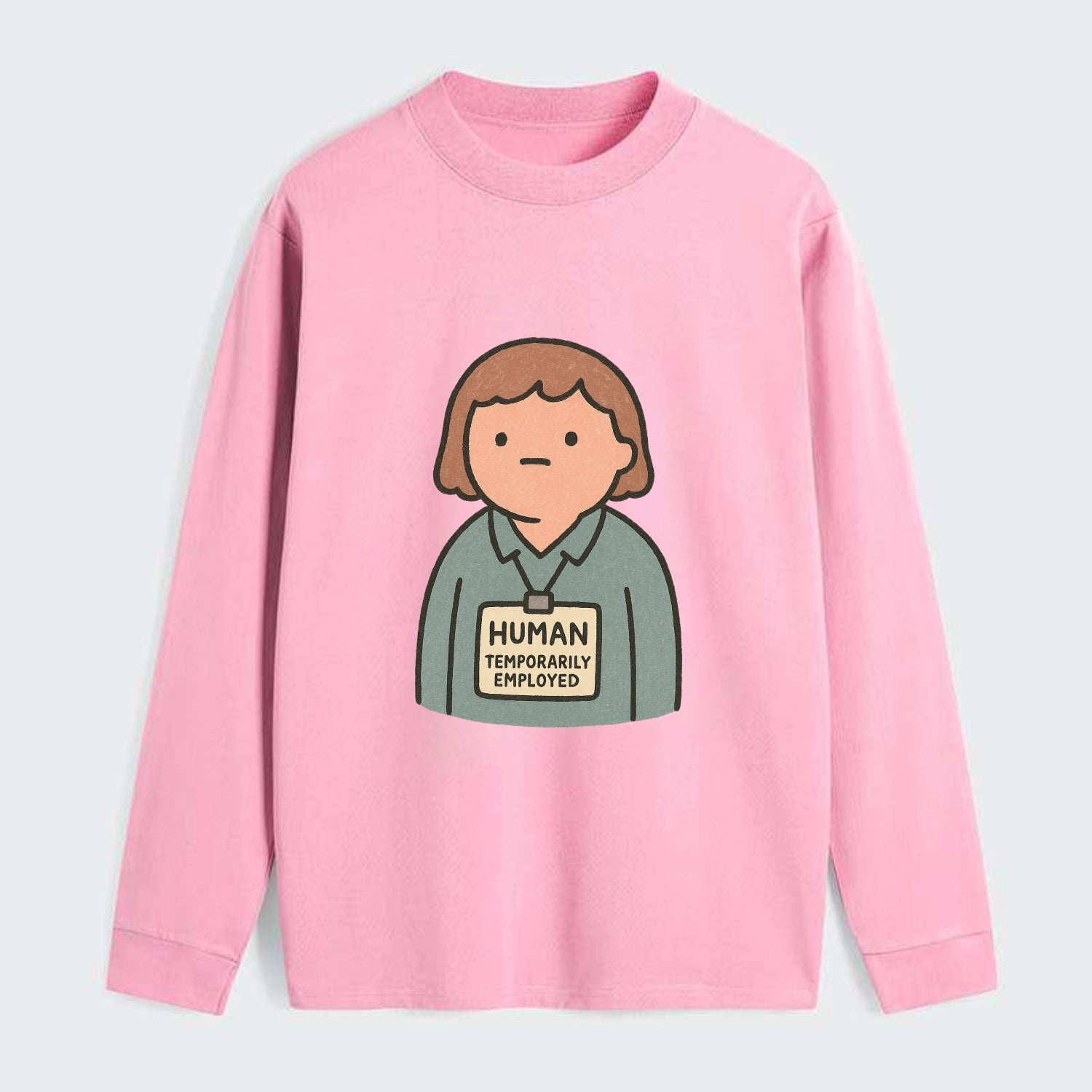 Worker wearing ID badge that says "Human - Temporarily Employed" - - Classic Long Sleeve Shirt - Pink