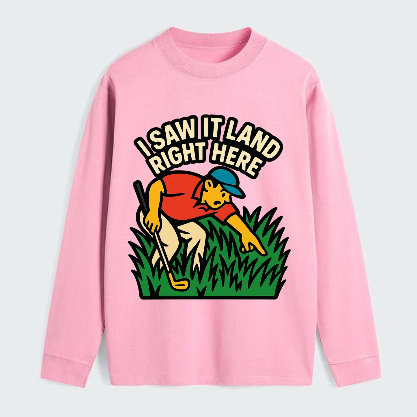 Golfer searching in deep rough - "I Saw It Land Right Here" - lost ball - Classic Long Sleeve Shirt - Pink