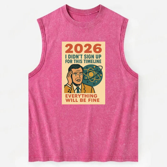 Person in wrong timeline - "I didn't sign up for this timeline" - multiverse - Vintage Washed Tank - Pink