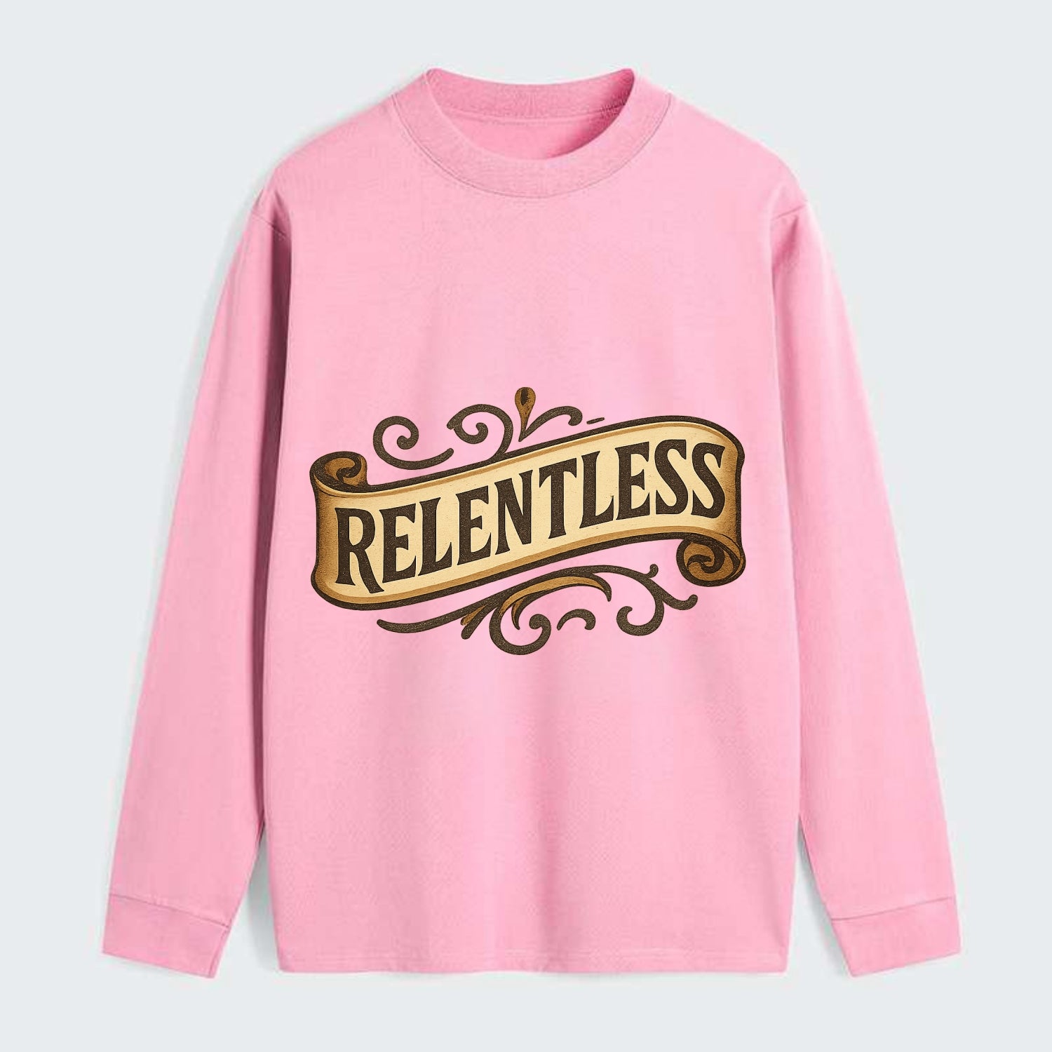 Bold typography design - "RELENTLESS" - never giving up, persistent - Classic Long Sleeve Shirt - Pink