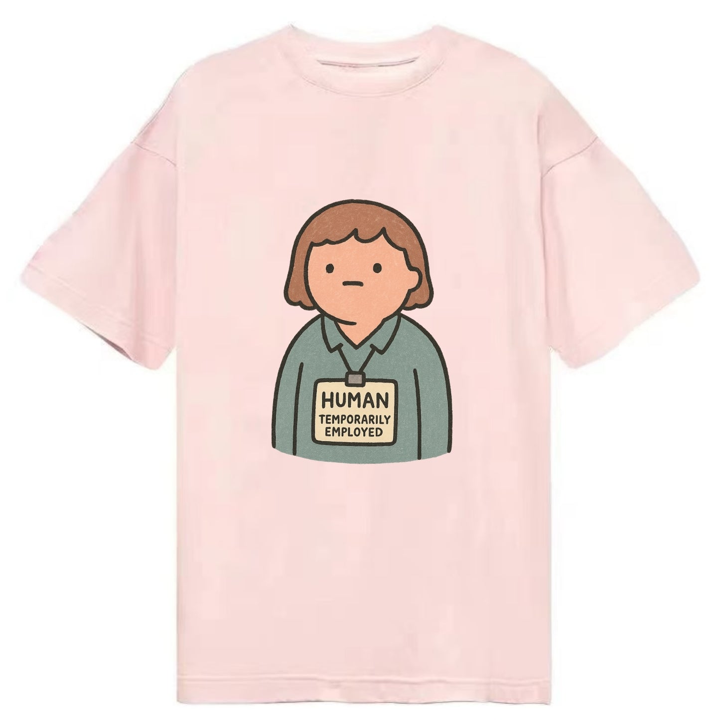 Worker wearing ID badge that says "Human - Temporarily Employed" - existential - Classic T-shirt - Pink