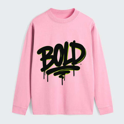 Bold typography design - "BOLD" - courageous, standing out - Classic Long Sleeve Shirt - Pink