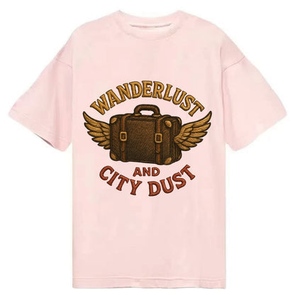 Wanderlust And City Dust  - Classic T-shirt - Pink