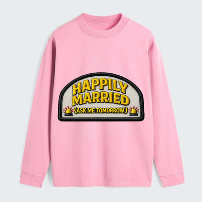 HAPPILY MARRIED  - yellow ask tomorrow - yellow - marital flux - Classic Long Sleeve Shirt - Pink