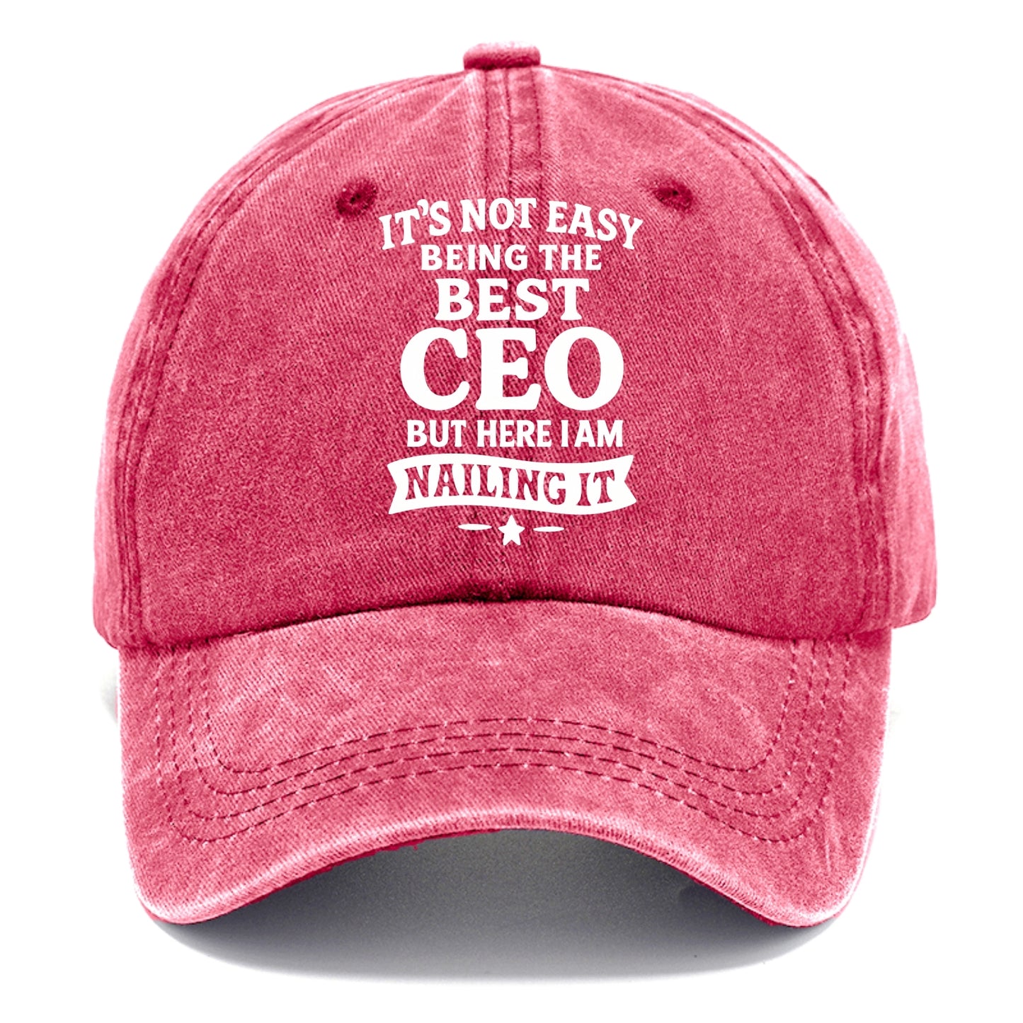 It's not easy being the best CEO ever, but here I am nailing it - Classic Cap - Pomegranate Blush(Pink)
