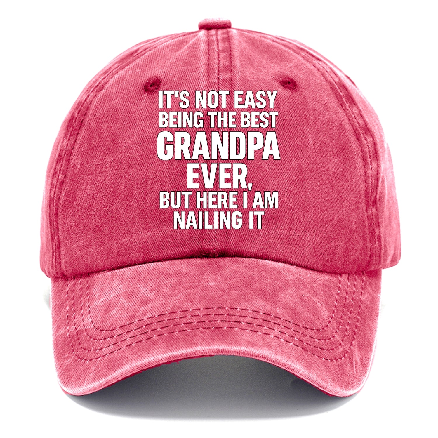 It's not easy being the best GRANDMA ever, but here I am nailing it - Classic Cap - Pomegranate Blush(Pink)
