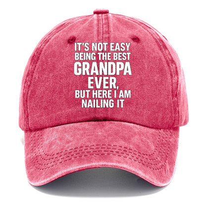 It's not easy being the best GRANDMA ever, but here I am nailing it - Classic Cap - Pomegranate Blush(Pink)