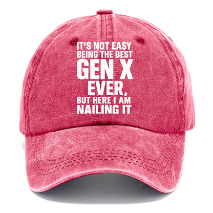 It's not easy being the best GEN X ever, but here I am nailing it - Classic Cap - Pomegranate Blush(Pink)