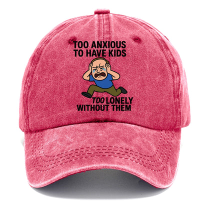 Person paralyzed between two fears - "Too anxious to have kids, too lonely without - Classic Cap - Pomegranate Blush(Pink)