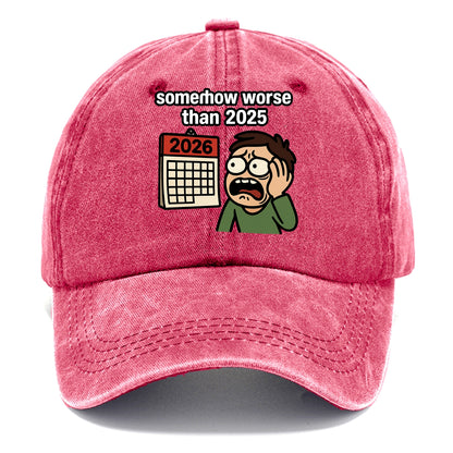 Person looking at calendar with dread - "2026: somehow worse than 2025" - Classic Cap - Pomegranate Blush(Pink)