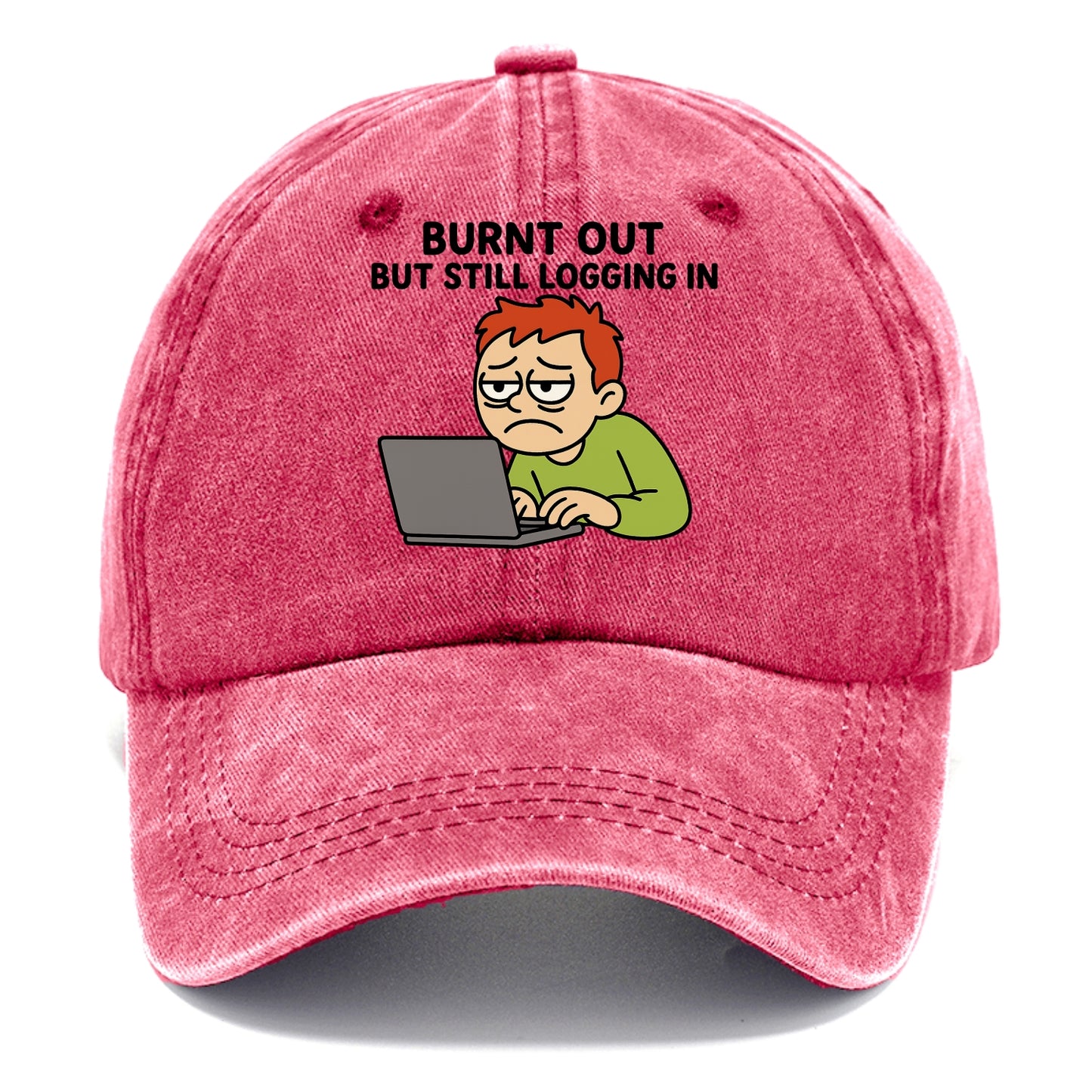Burnt out person still typing - "Burnt out but still logging in" - hustle culture - Classic Cap - Pomegranate Blush(Pink)