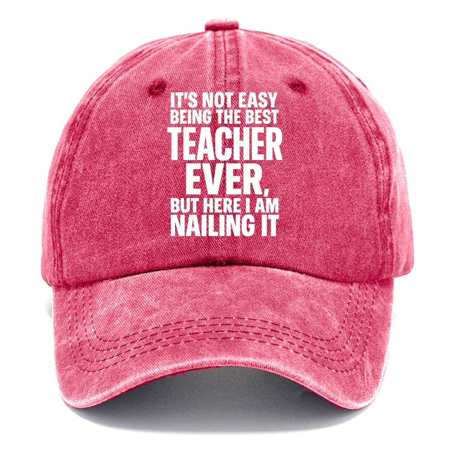 It's not easy being the best FIREFIGHTER ever, but here I am nailing it - Classic Cap - Pomegranate Blush(Pink)