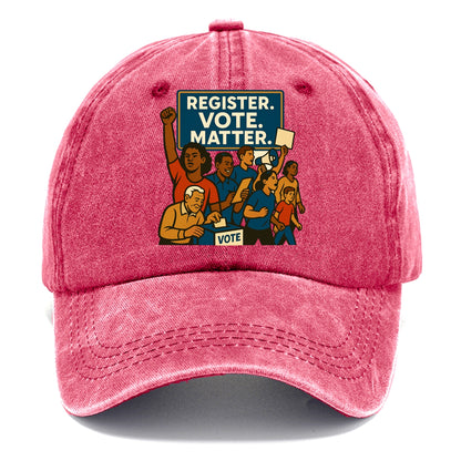 Voter registration drive bringing community together - "Register. Vote. Matter." - - Classic Cap - Pomegranate Blush(Pink)