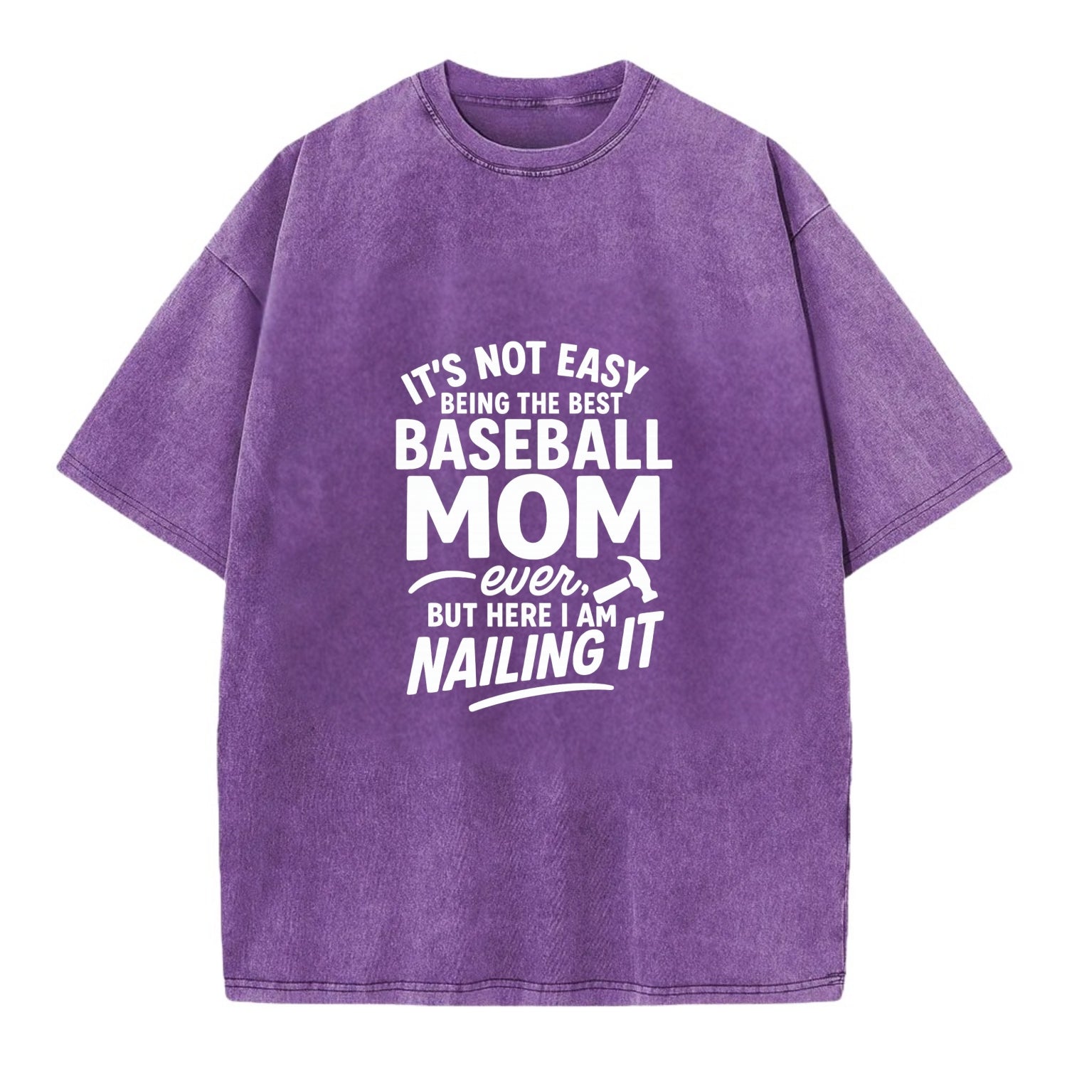 It's not easy being the best BASEBALL MOM ever, but here I am nailing it - Vintage T-shirt - Purple