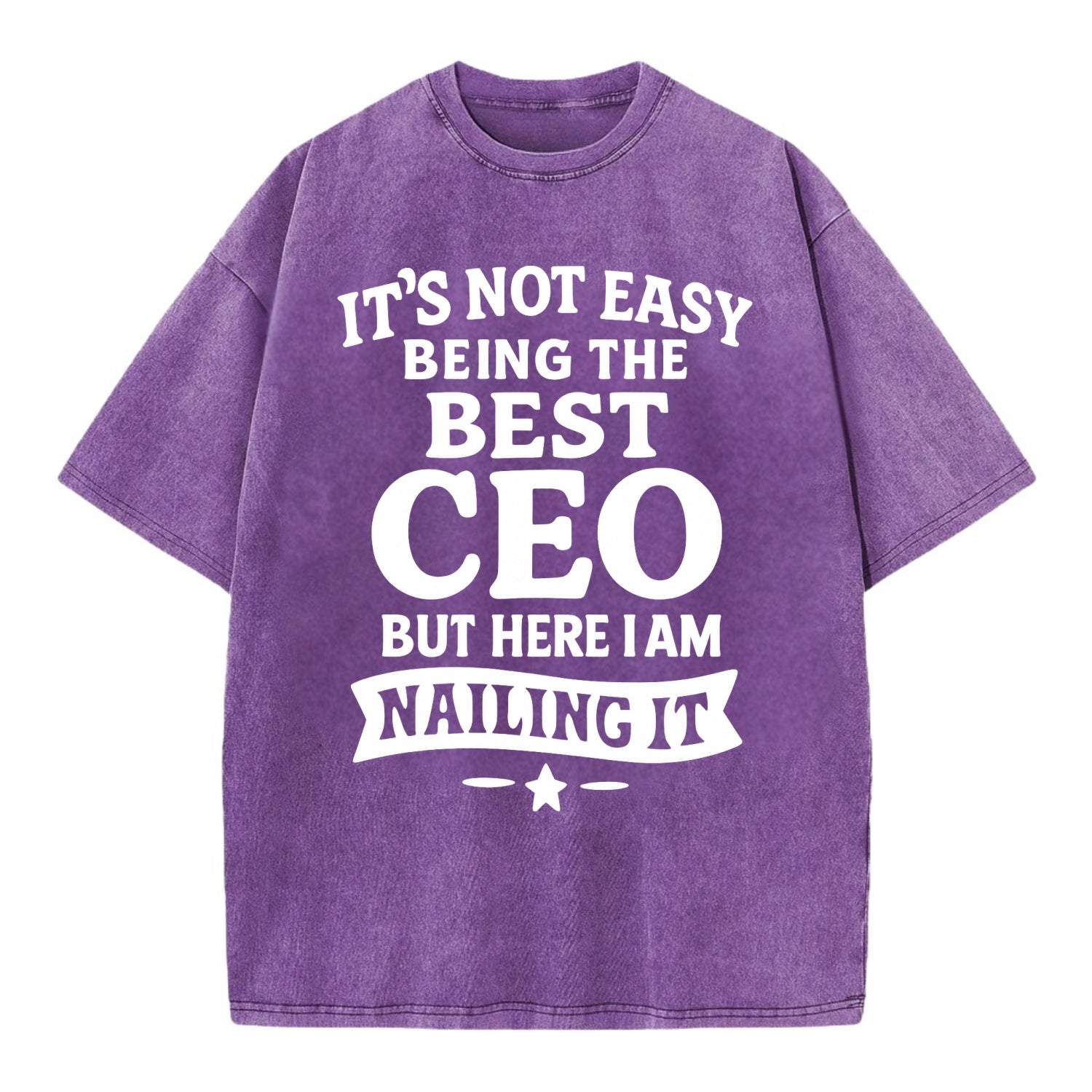 It's not easy being the best CEO ever, but here I am nailing it - Vintage T-shirt - Purple