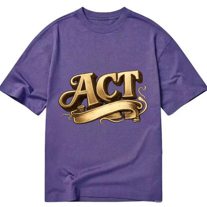 Bold typography design - "ACT" - take action, do something - Classic T-shirt - Purple