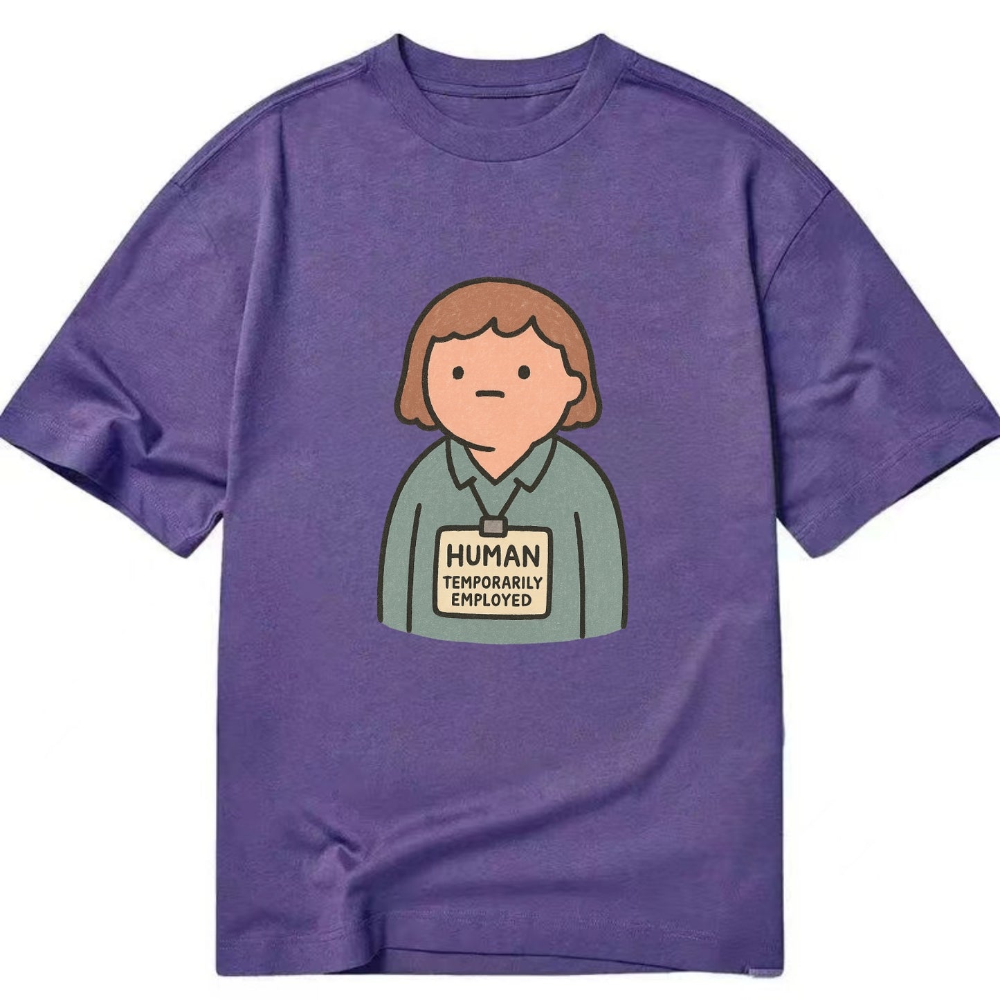 Worker wearing ID badge that says "Human - Temporarily Employed" - existential - Classic T-shirt - Purple