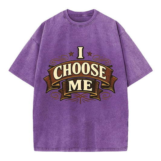 Bold typography design - "I CHOOSE ME" - self-priority, self-selection - Vintage T-shirt - Purple