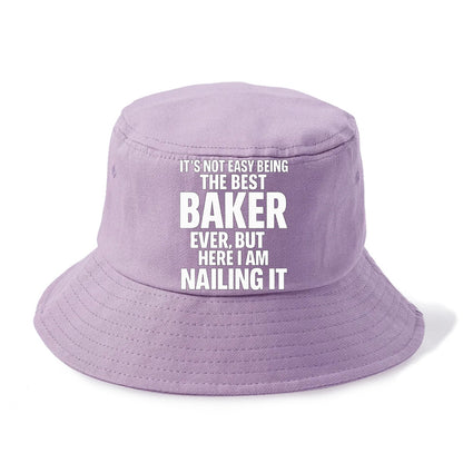 It's not easy being the best BAKER ever, but here I am nailing it - Bucket Hat - Purple